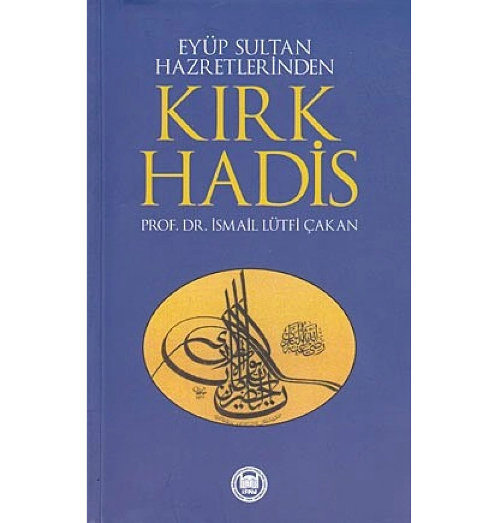 Eyüp Sultan Hazretlerinden Kırk Hadis