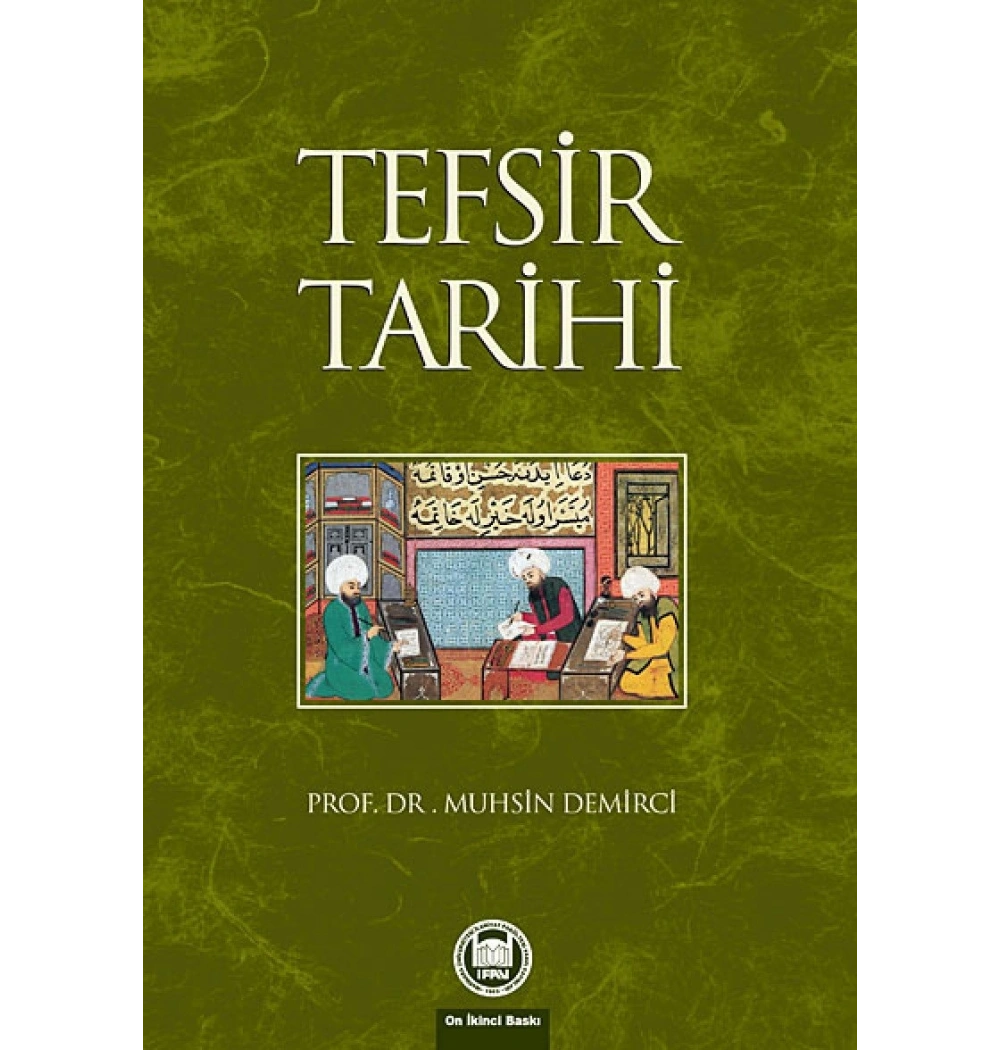 Tefsir Tarihi. Muhsin Demirci-  İfav