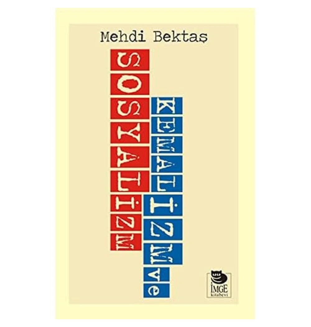 Kemalizm Ve Sosyalizm Mehdi Bektaş İmge