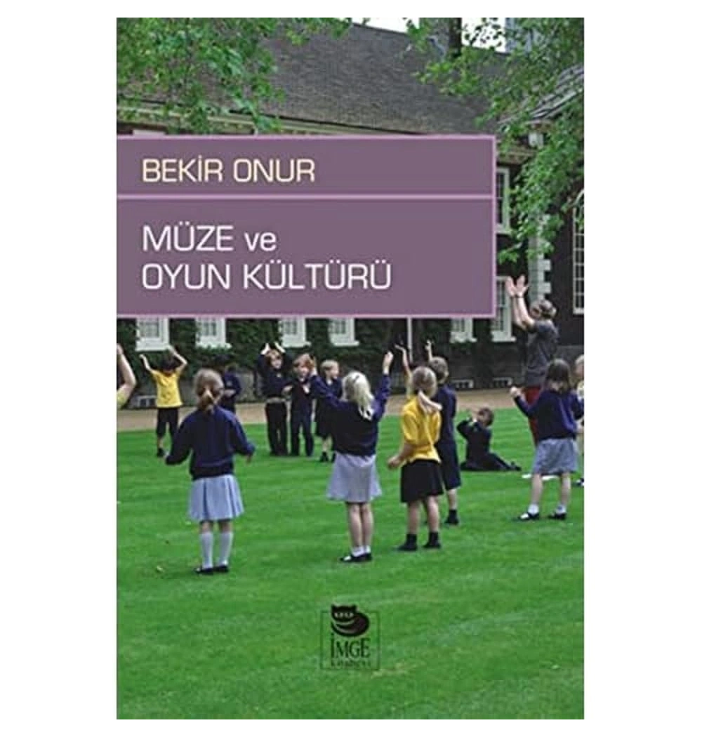 Müze Ve Oyun Kültürü  Bekir Onur  İmge
