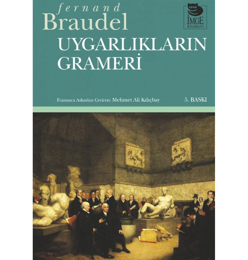 Uygarlıkların Grameri    Fernand Braudel   İmge