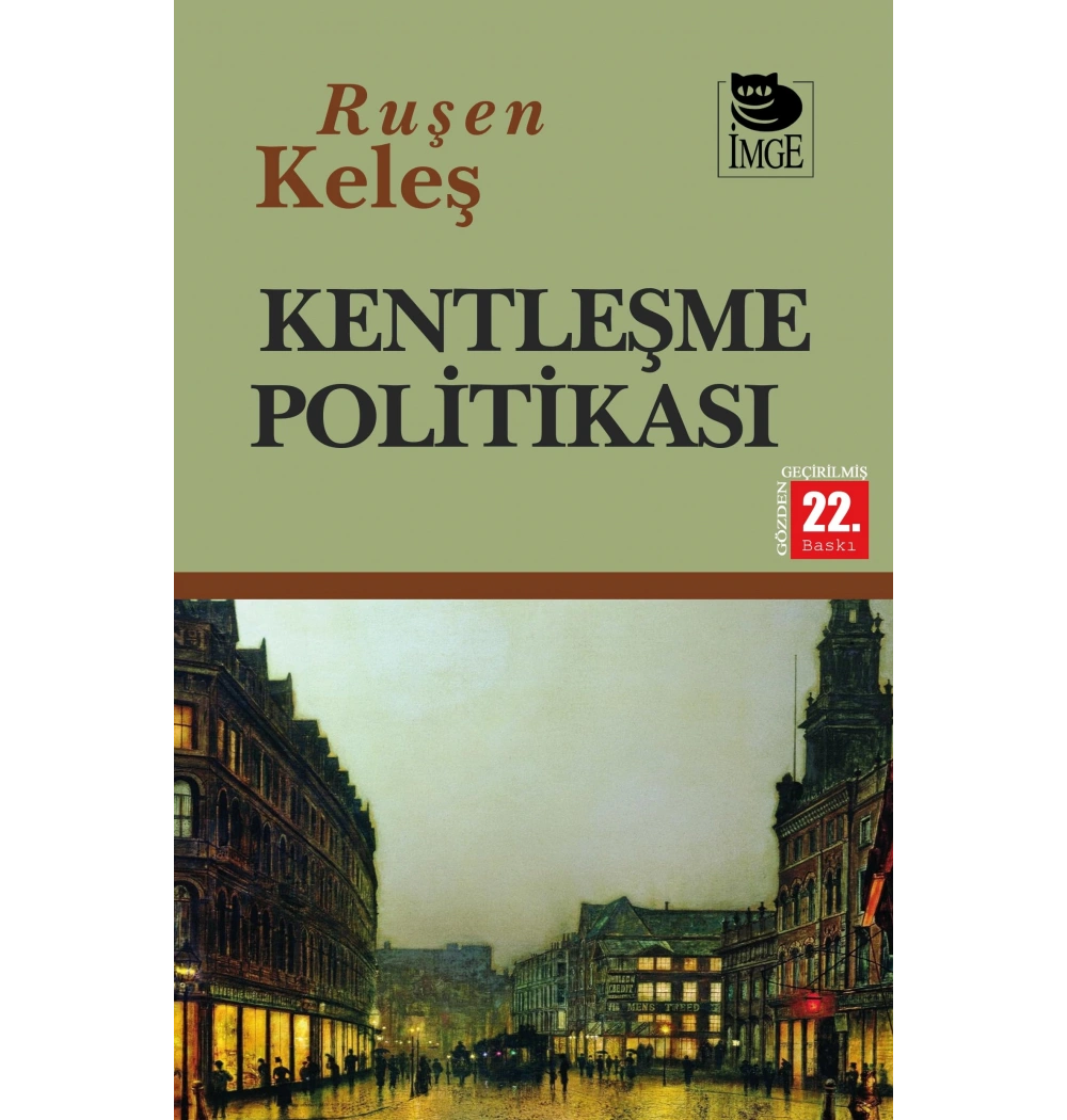 Kentleşme Politikası Ruşen Keleş İmge