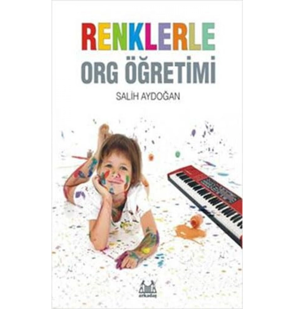 Renklerle Org Öğretimi. Salih Aydoğan  Arkadaş