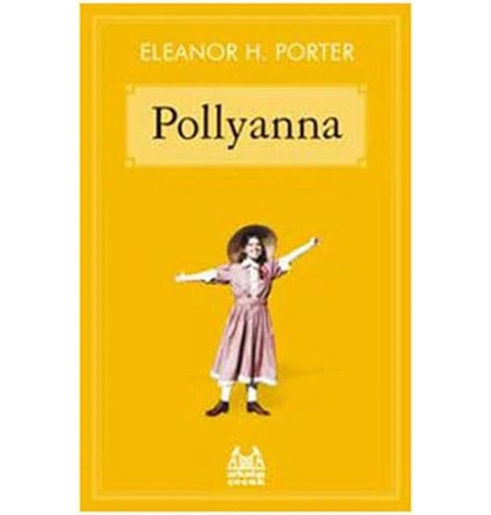 Pollyanna Eleanor Porter Arkadaş