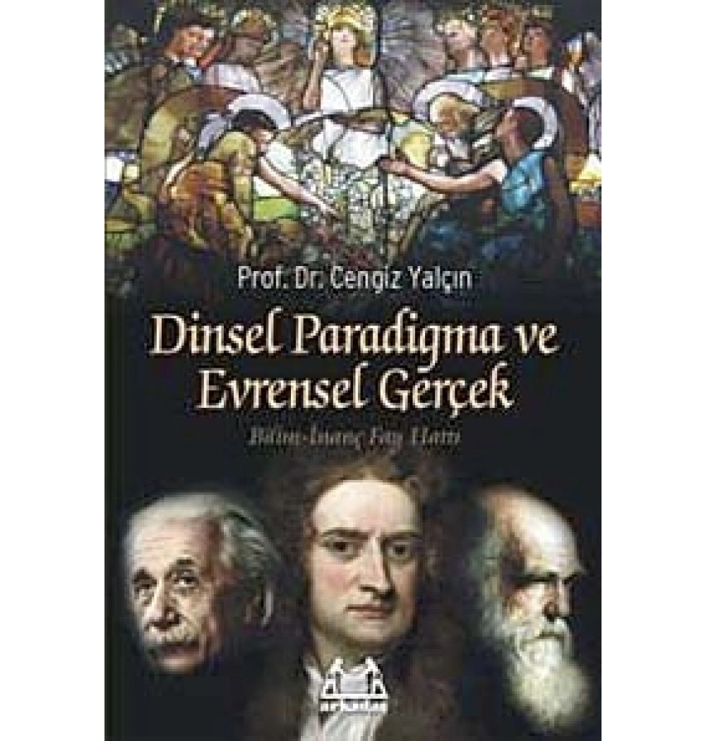 Dinsel Paradigma Ve Evrensel Gerçek  Cengiz Yalçın  Arkadaş