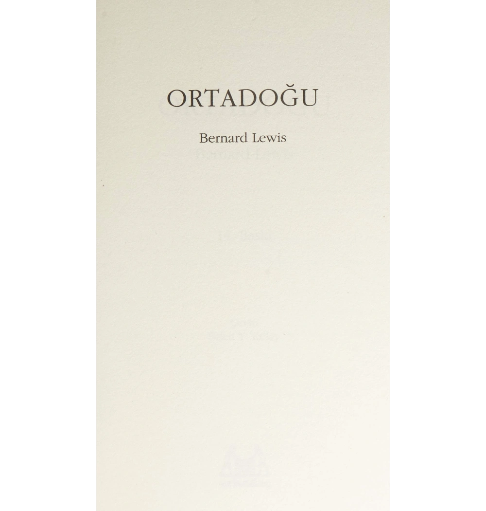 Ortadoğu İki Bin Yıllık Ortadoğu Tarihi - B.Lewıs - Arkadaş