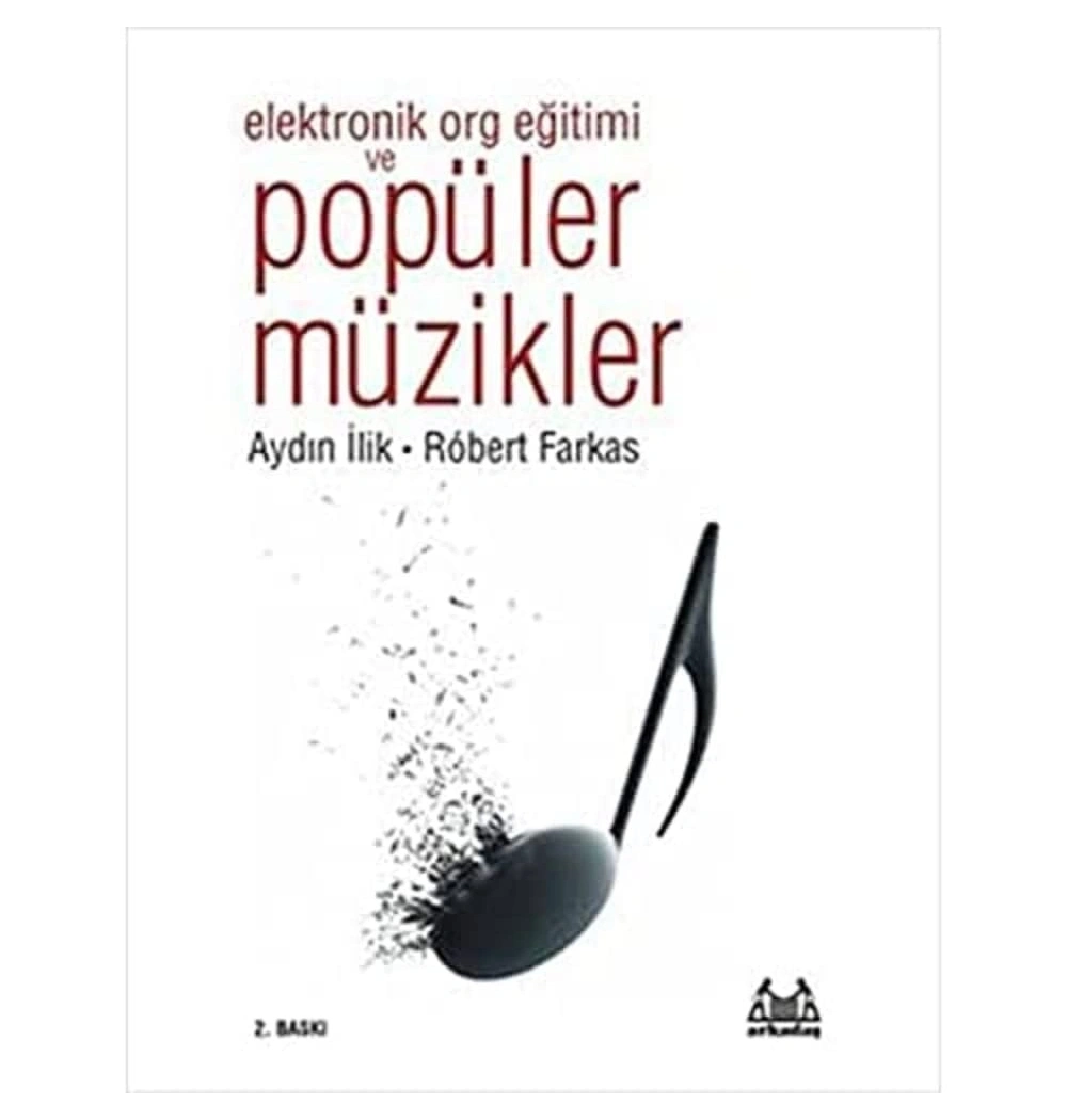 Elektronik Org Eğitimi Ve Popüler Müzikler  Aydın İlik  Arkadaş Yayın