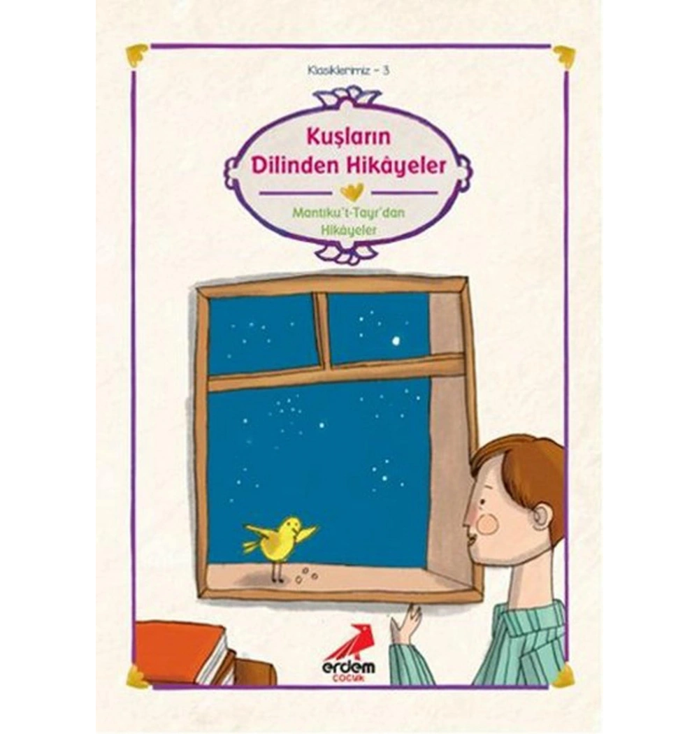 Kuşların Dilinden Hikayeler  Erdem