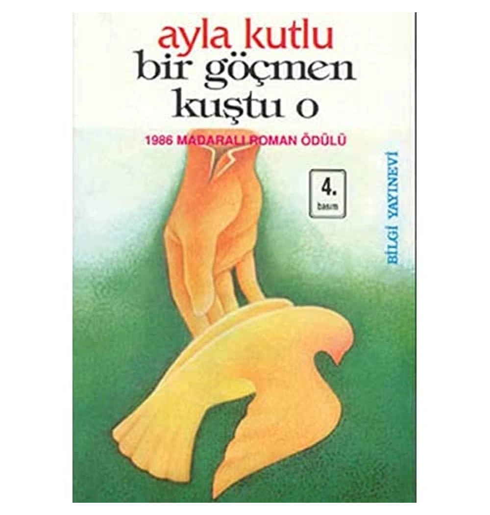 Bir Göçmen Kuştu O      Ayla Kutlu   Bilgi