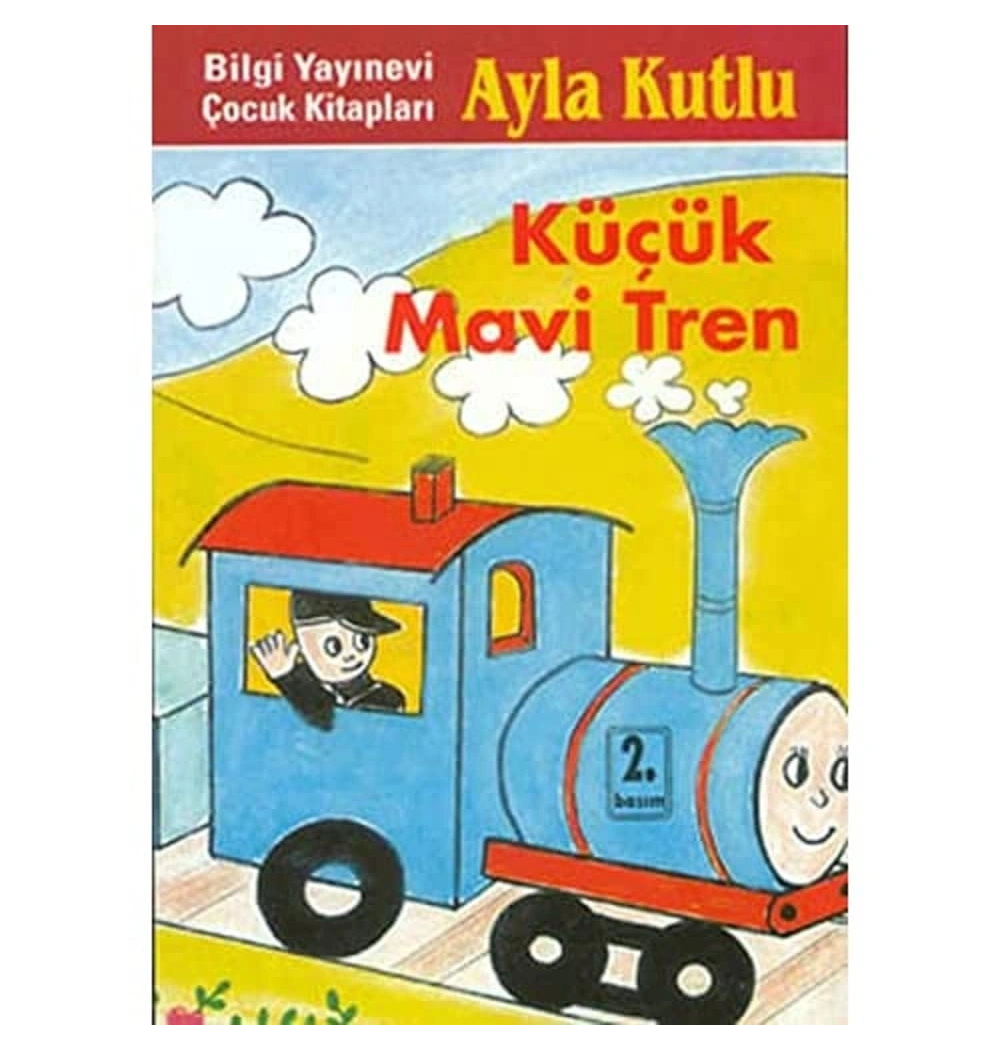 Küçük Mavi Tren    Ayla Kutlu  Bilgi  Yayın