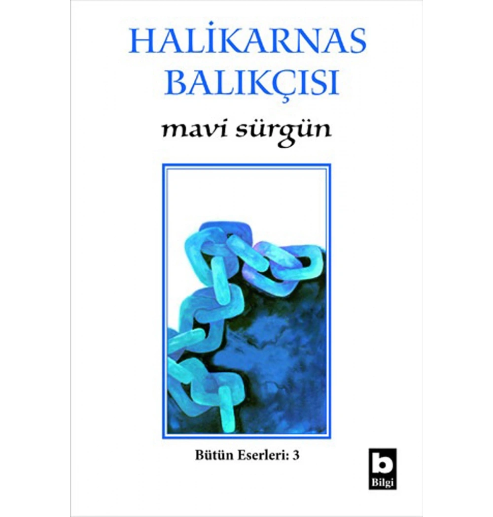 Mavi Sürgün / Halikarnas Balıkçısı    Bilgi