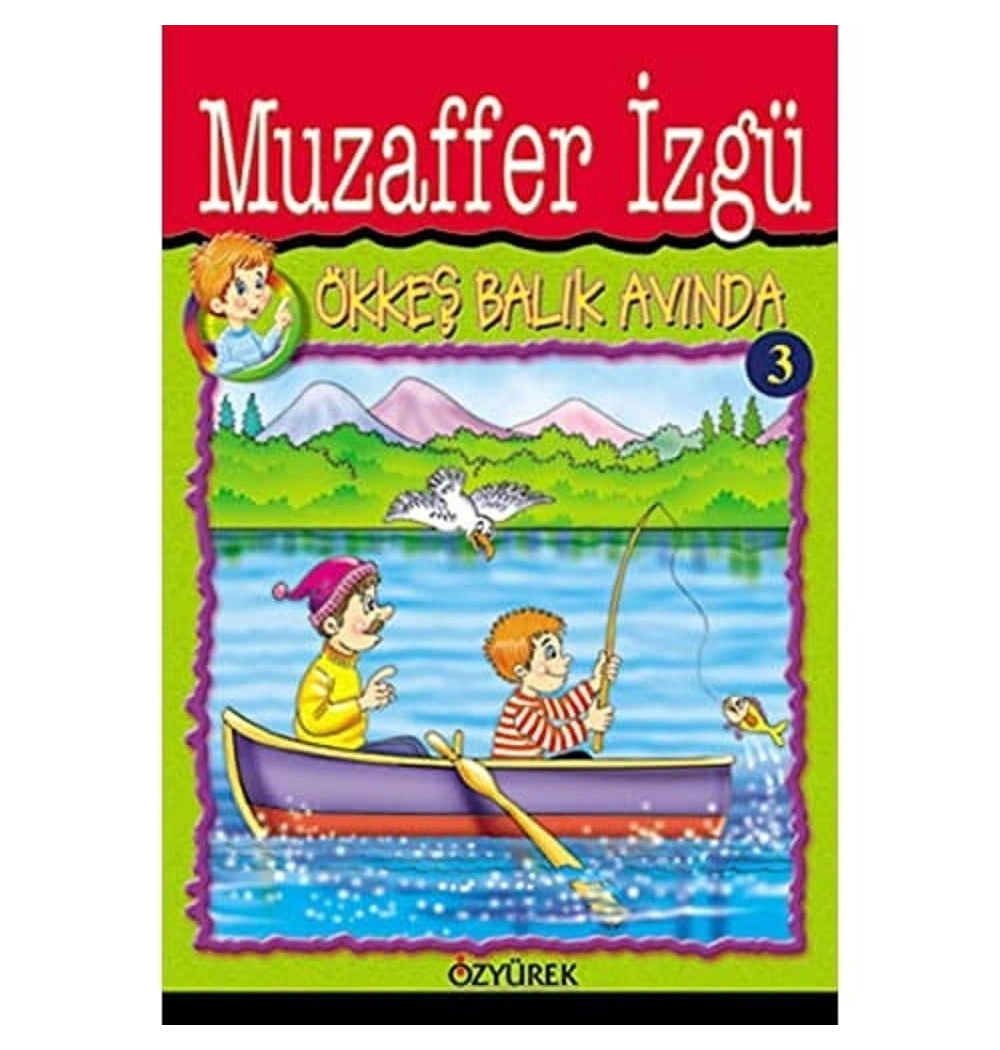 Ökkeş Balık Avında  Muzaffer İzgü  Özyürek