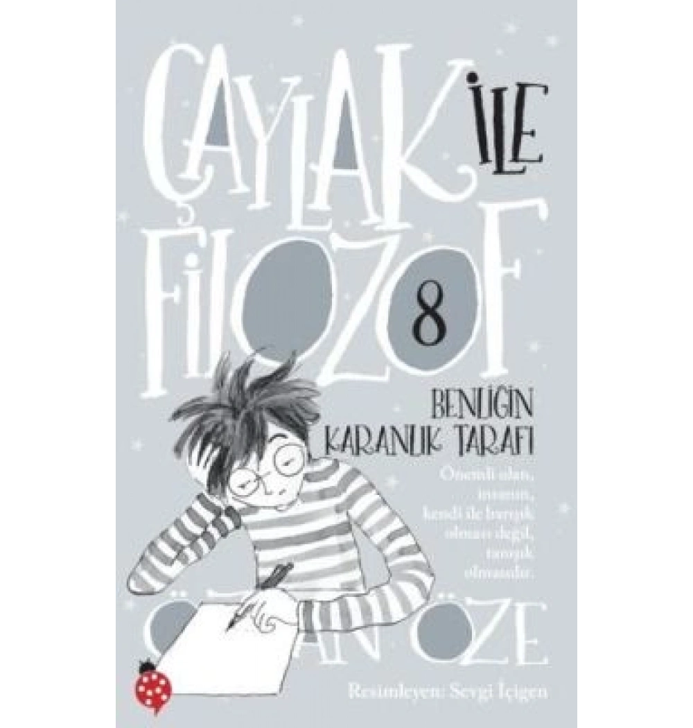 Çaylak İle Filozof 8 Benliğin Karanlık Tarafı Uğurböceği Yayın