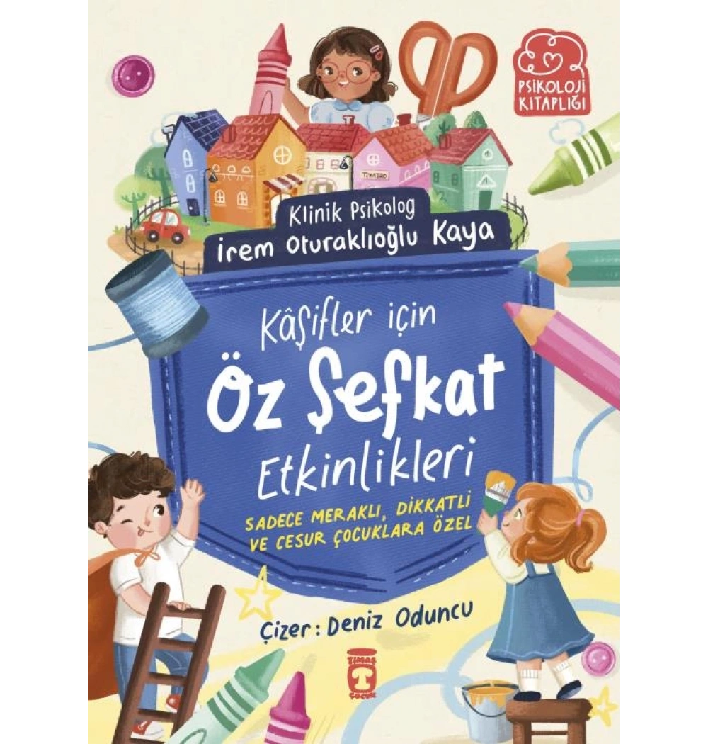 Kaşifler İçin Öz Şefkat Etkinlikleri İrem Oturaklıoğlu Timaş Çocuk