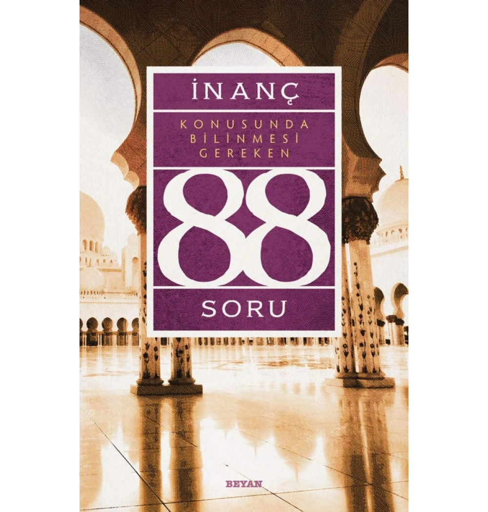 İnanç Konusunda Bilinmesi Gereken 88 Soru.Adnan Demircan