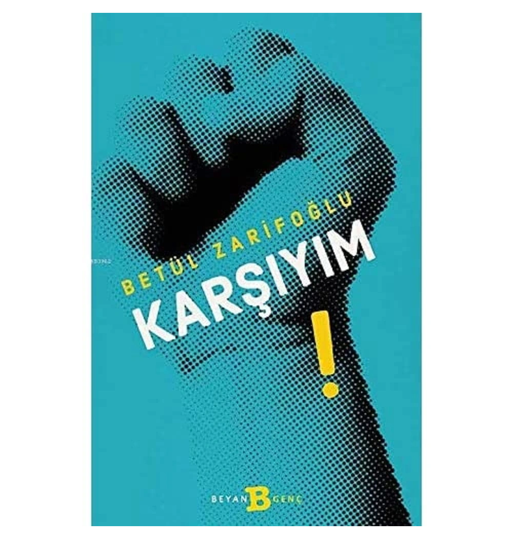 Karşıyım   Betül Zarifoğlu  Beyan