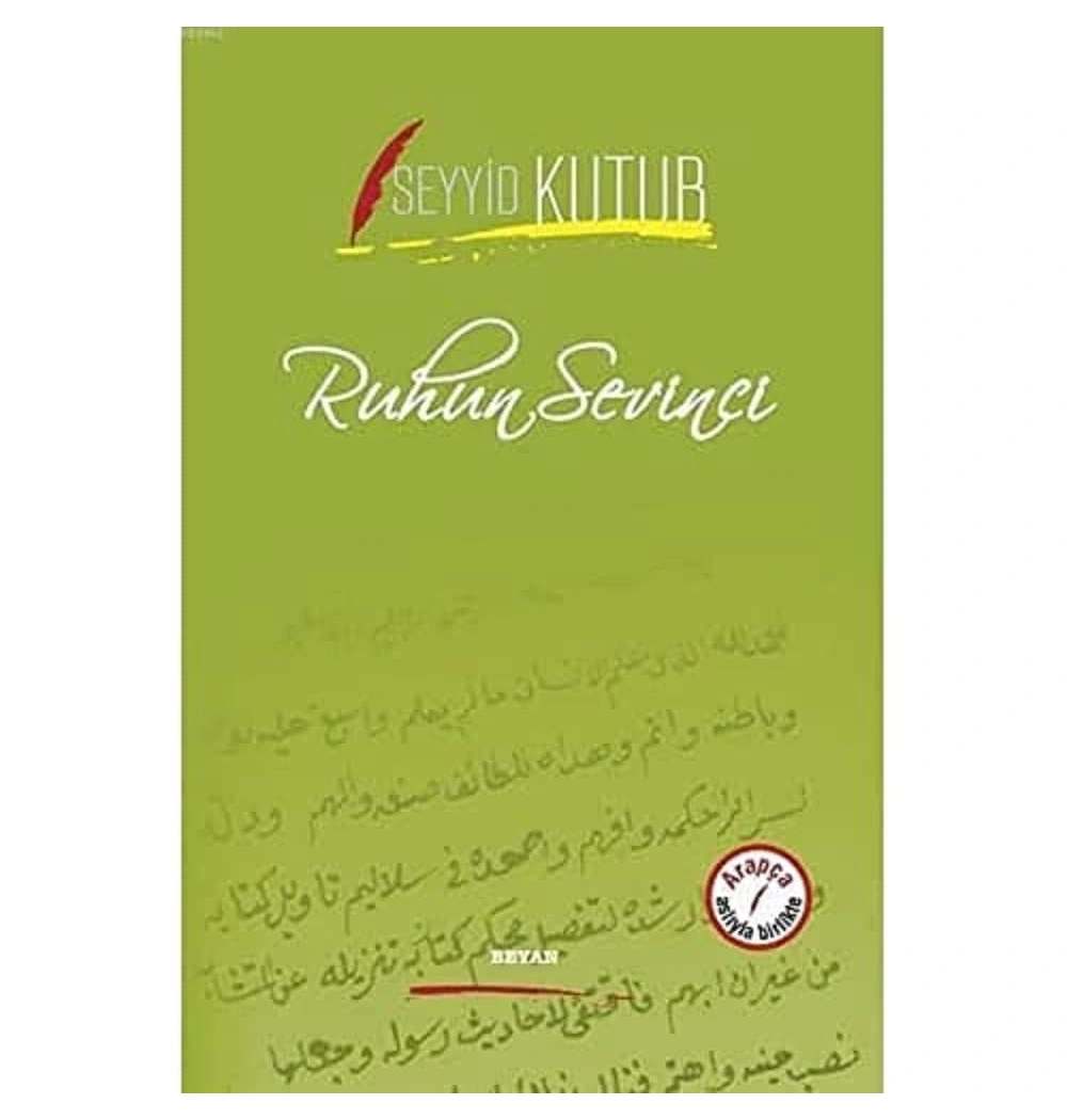 Ruhun Sevinci. Seyyid Kutub   Arapça Türkçe Beyan