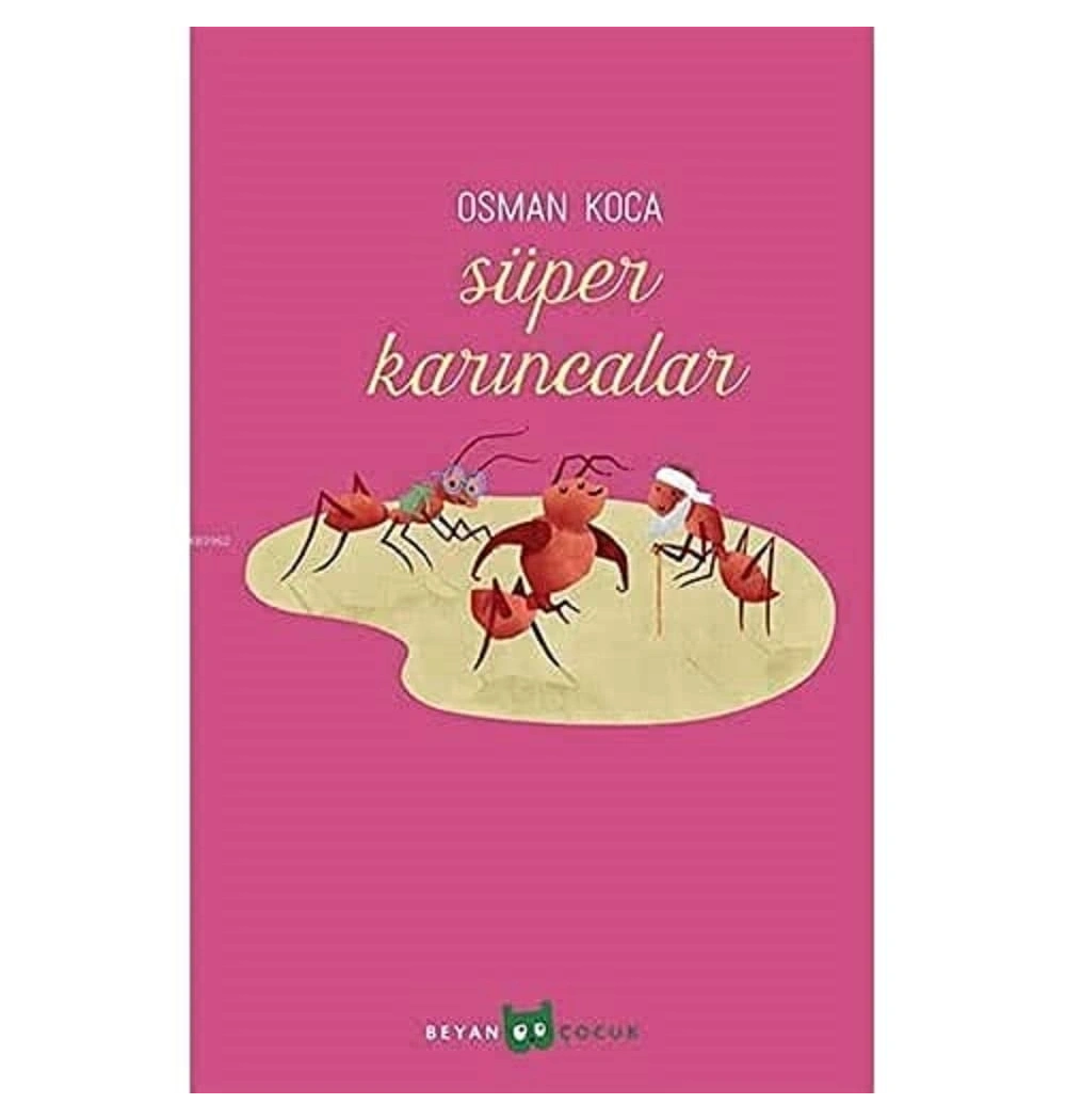 Süper Karıncalar   Osman Koca  Beyan
