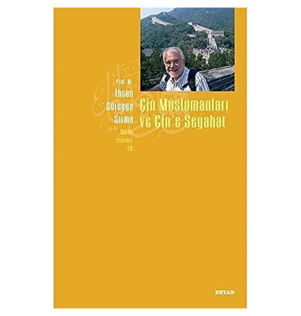 Çin Müslümanları Ve Çine Seyahat / İhsan Süreyya Sırma- Beyan Yay.