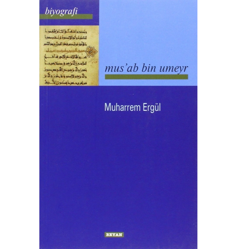 Musab Bin Umeyr. Muharrem Ergül- Beyan