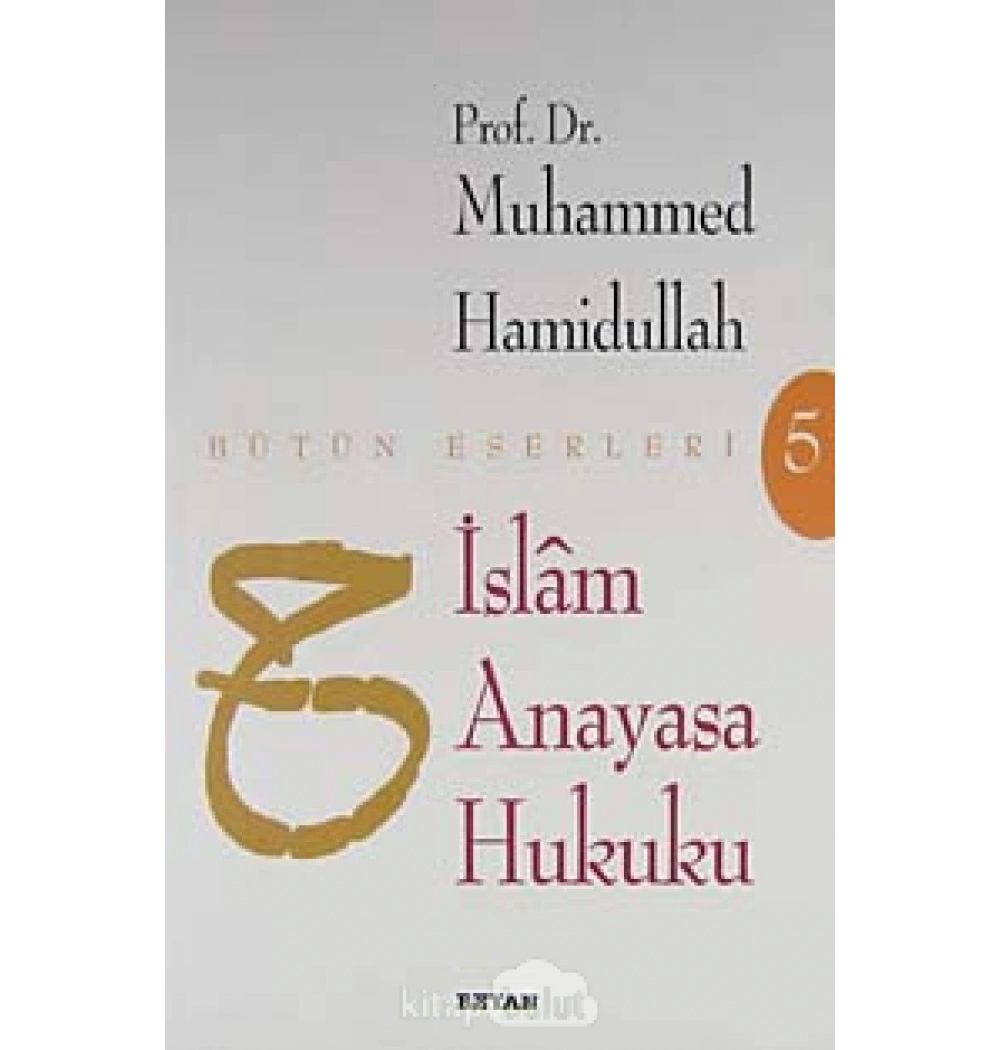 İslam Anayasa Hukuku.M.Hamidullah-   Beyan