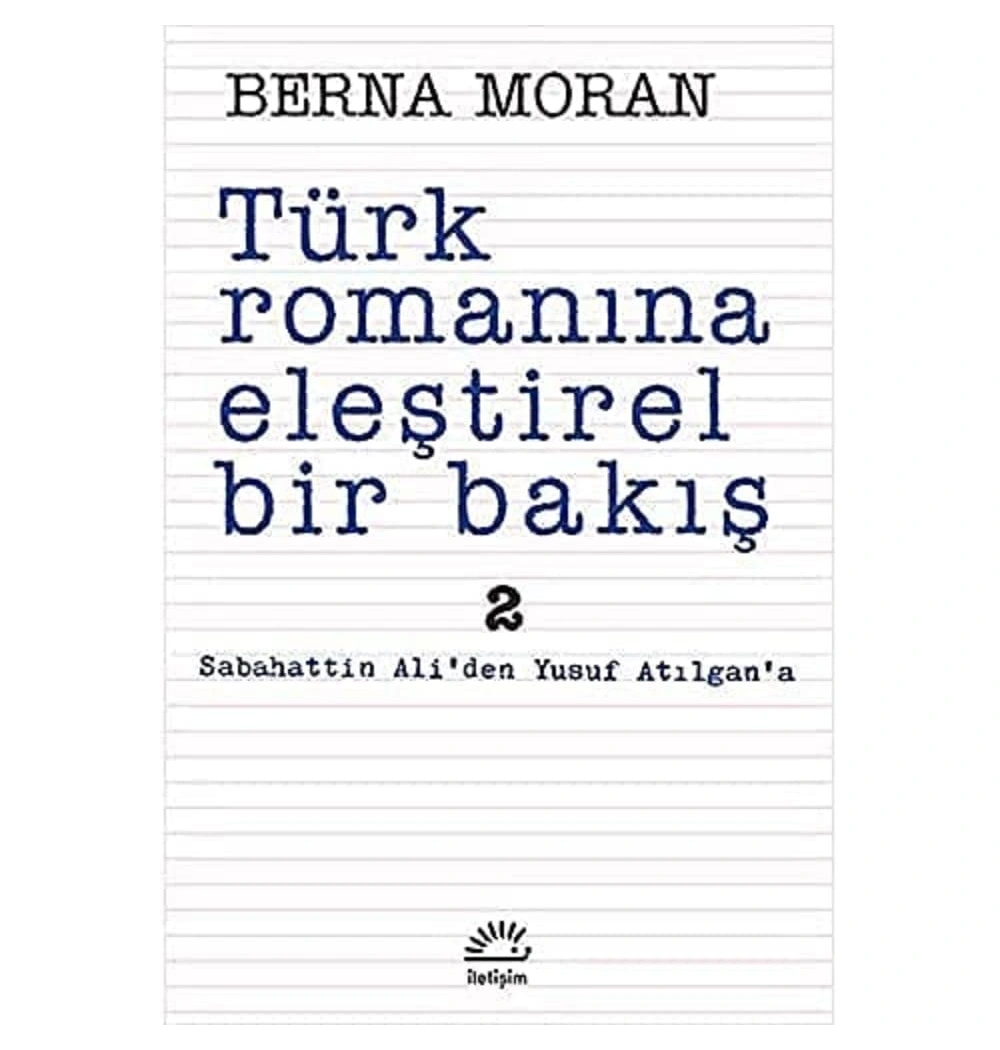 Türk Romanına Eleştirel Bir Bakış  2  Berna Moran  İletişim
