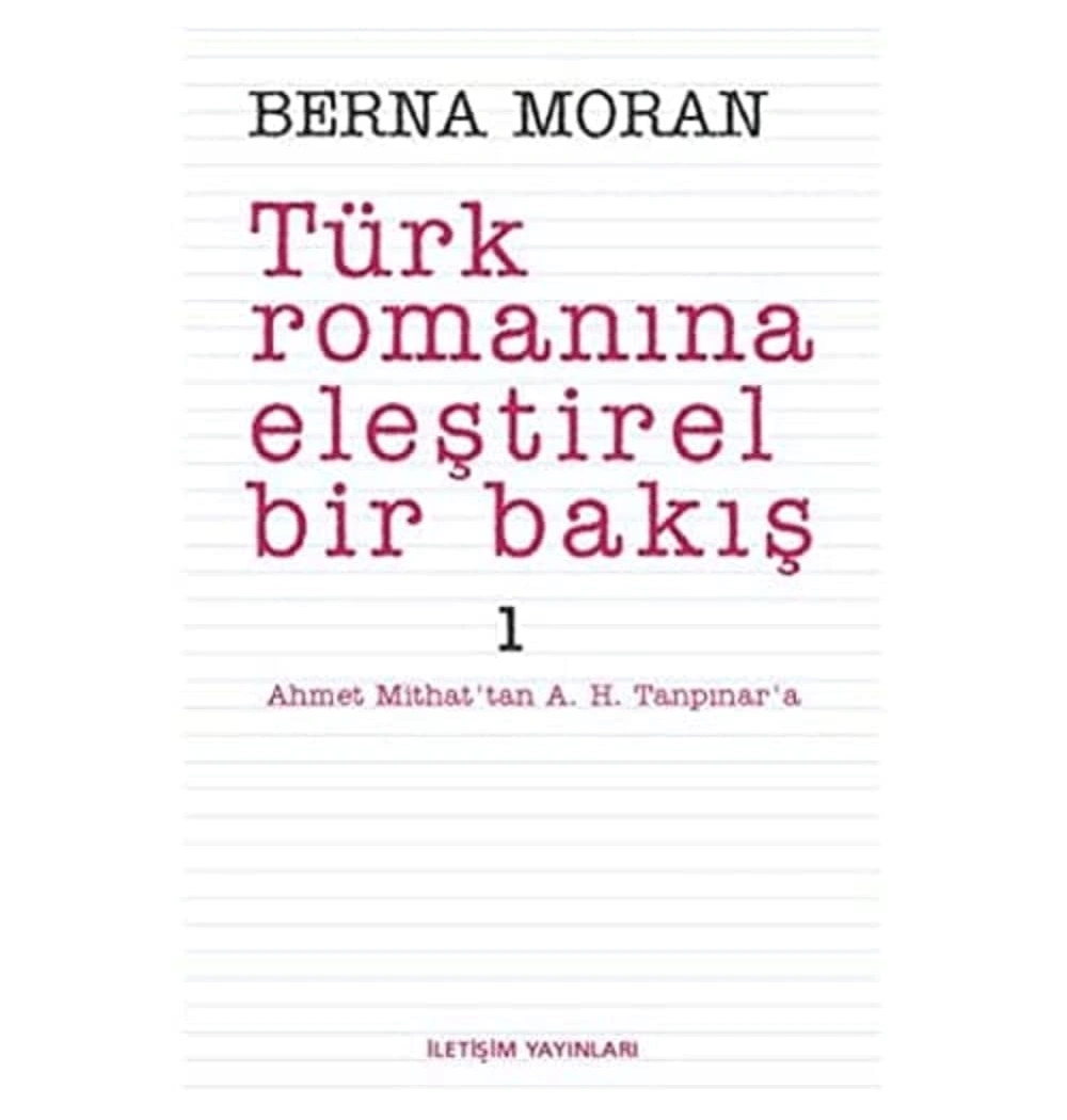 Türk Romanına Eleştirel  Bir Bakış 1   Berna Moran    İletişim