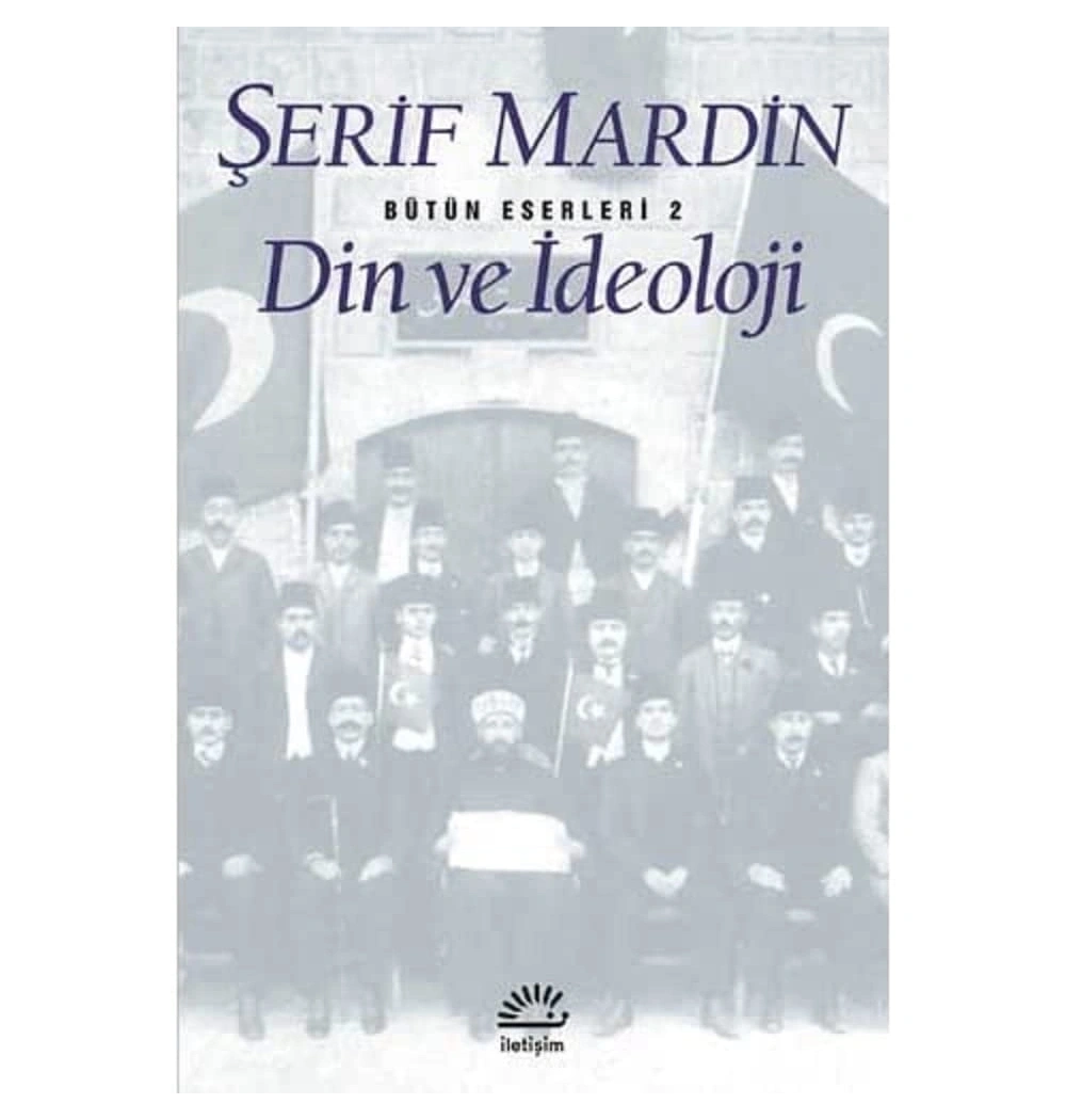 Din Ve İdeoloji Şerif Mardin İletişim