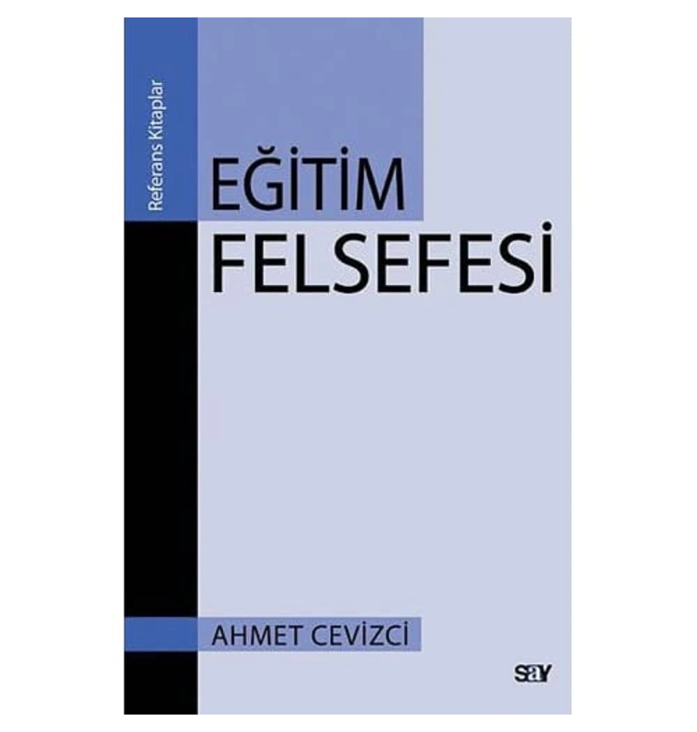 Eğitim Felsefesi  Ahmet Cevizci  Say Yayın