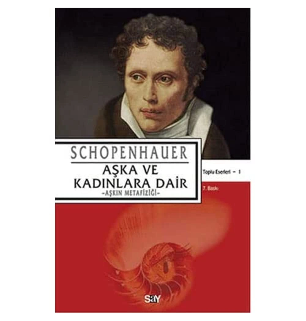 Aşka Ve Kadınlara Dair.Aşkın Metafiziği. Schopenhauer