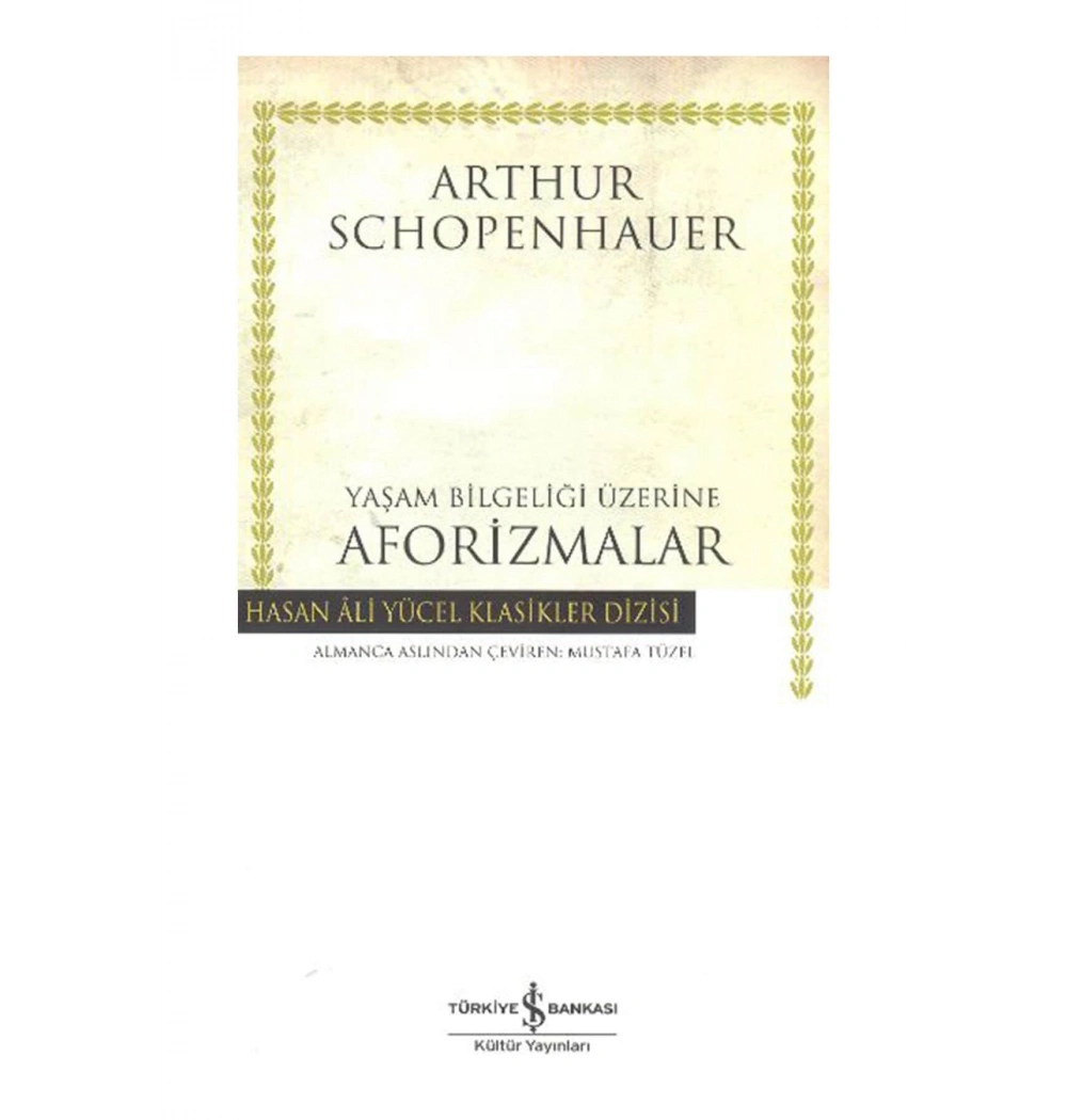 Yaşam Bilgeliği Üzerine. Arthur Schopenhauer