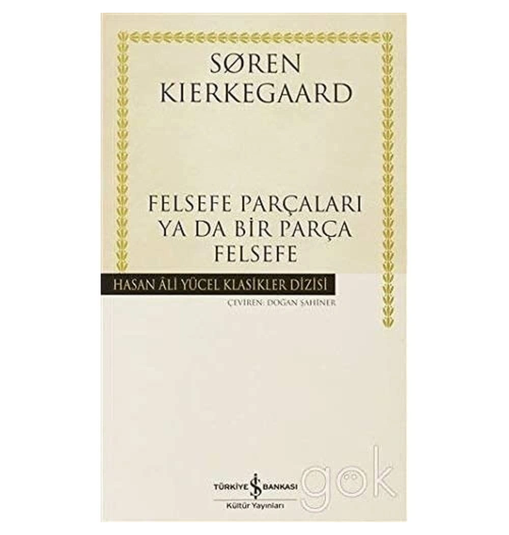 Felsefe Parçaları Yada Bir Parça Felsefe / S.Kierkegaard İş