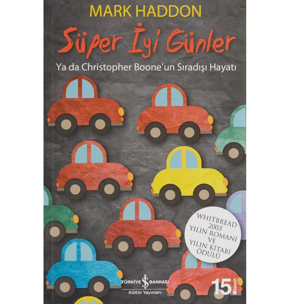 Süper İyi Günler / M.Haddon T.İş Bankası Kültür Yay.