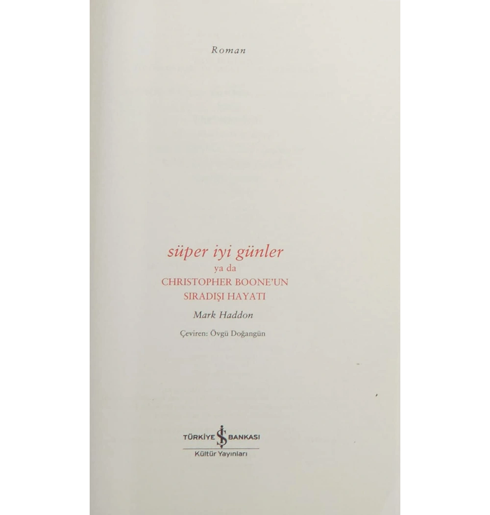 Süper İyi Günler / M.Haddon T.İş Bankası Kültür Yay.