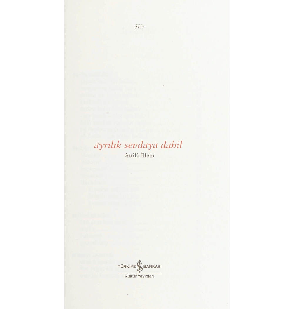 Ayrılık Sevdaya Dahil    Attila  İlhan   İş Bankası