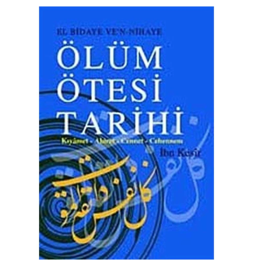 Ölüm Ötesi Tarihi    İbn Kesir     Çağrı