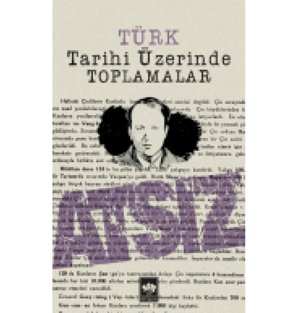 Türk Tarihi Üzerinde Toplamalar    Atsız       Ötüken