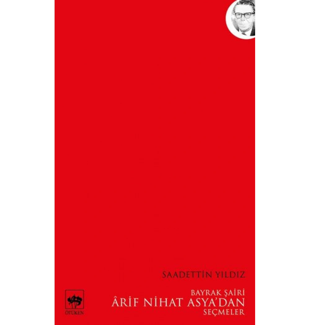 Arif Nihat Asyadan Seçmeler   Ötüken