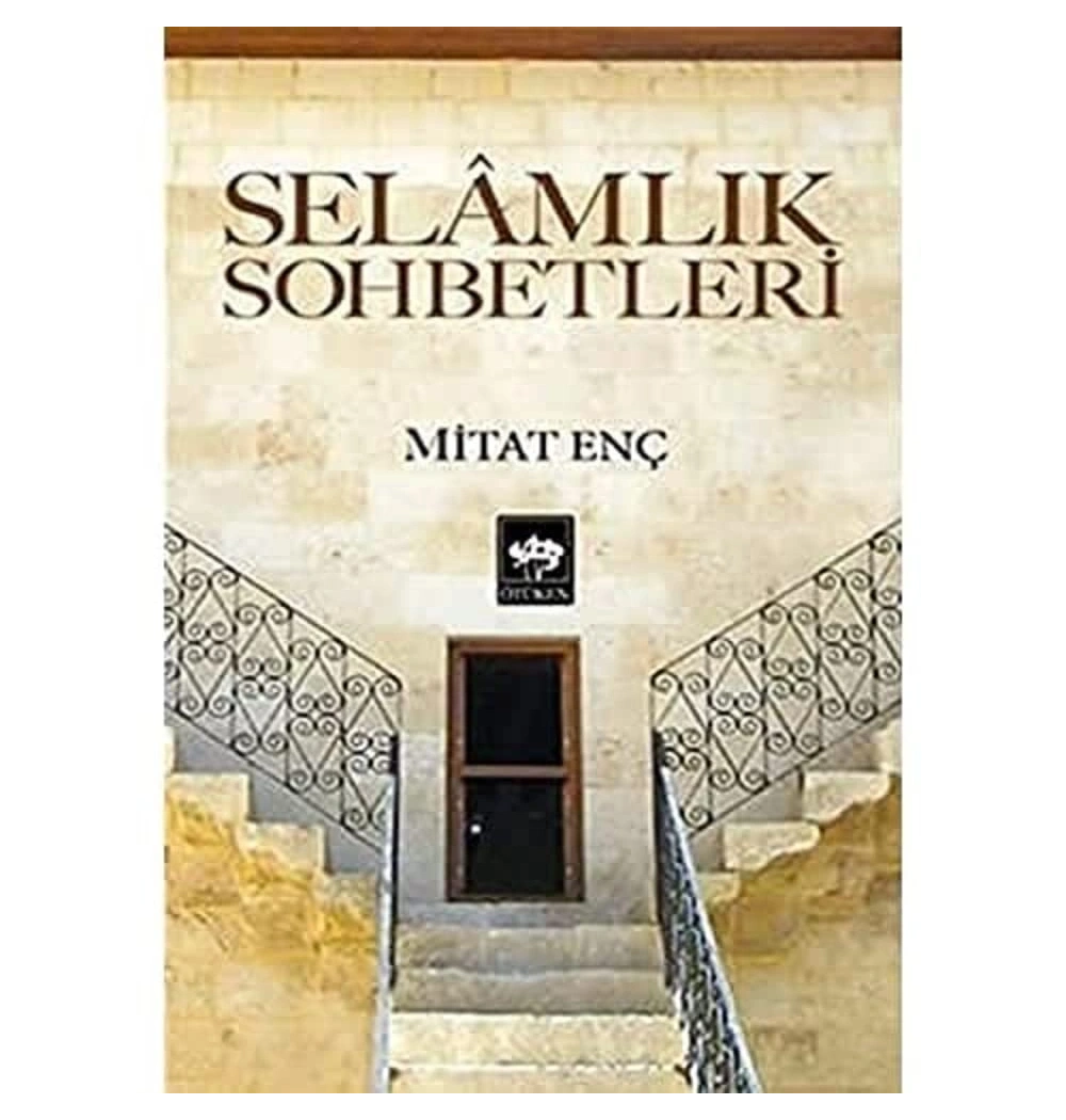Selâmlık Sohbetleri  Mithat Enç  Ötüken