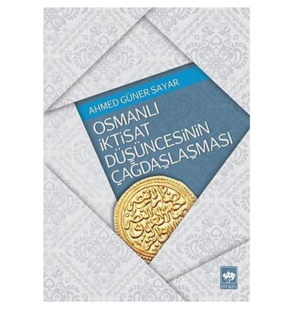 Osmanlı İktisat Düşüncesinin Çağdaşlaşması  Ötüken