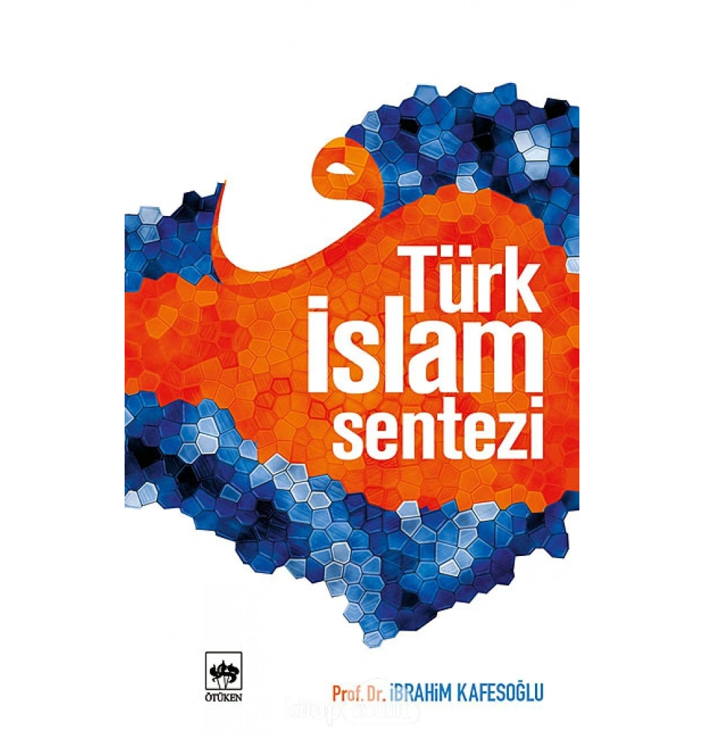 Türk İslam Sentezi İbrahim Kafesoğlu  Ötüken