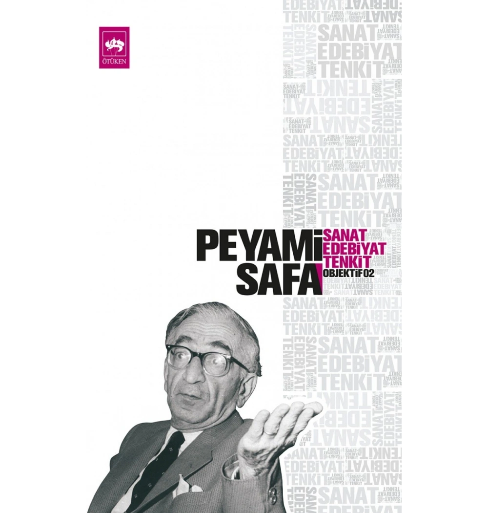 Sanat, Edebiyat, Tenkit (Objektif: 2)Peyami Safa  Ötüken
