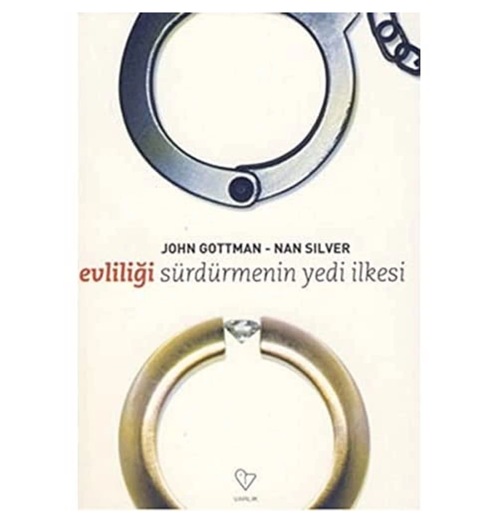 Evliliği Sürdürmenin Yedi İlkesi John Gottman Varlık Yayın
