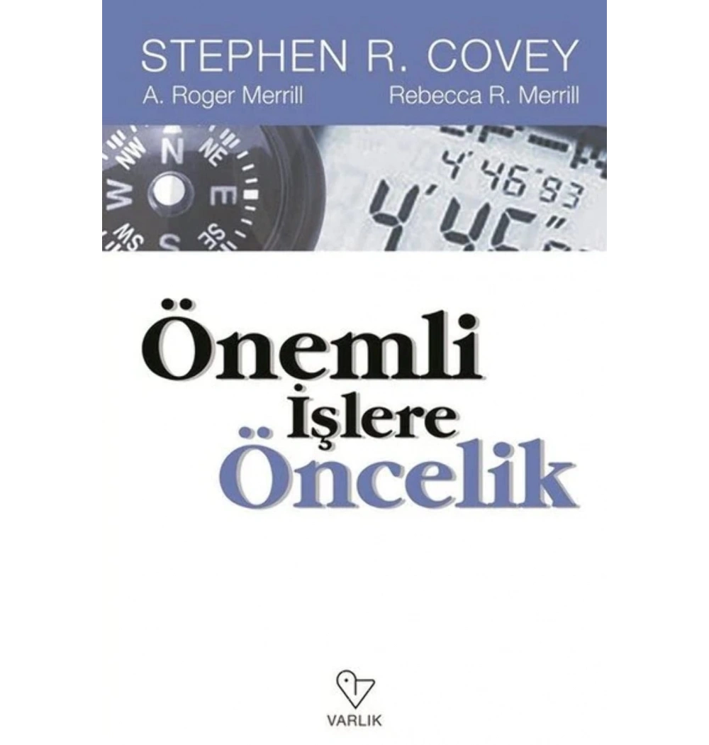 Önemli İşlere Öncelik Varlık - Stephan R. Covey - Varlıközel