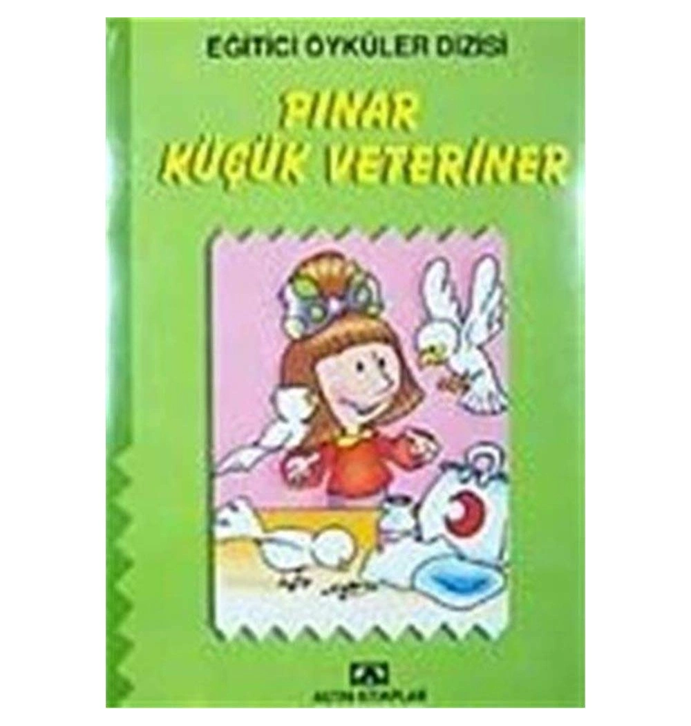 Pınar Küçük Veteriner Eğitici Öyküler Dizisi- AltınKitap