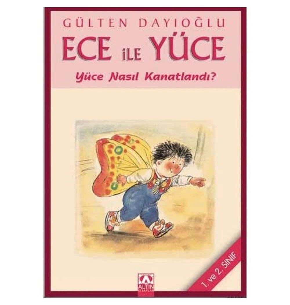 Ece  Yüce Nasıl Kanatlandı / G. Dayıoğlu Altın Kitaplar