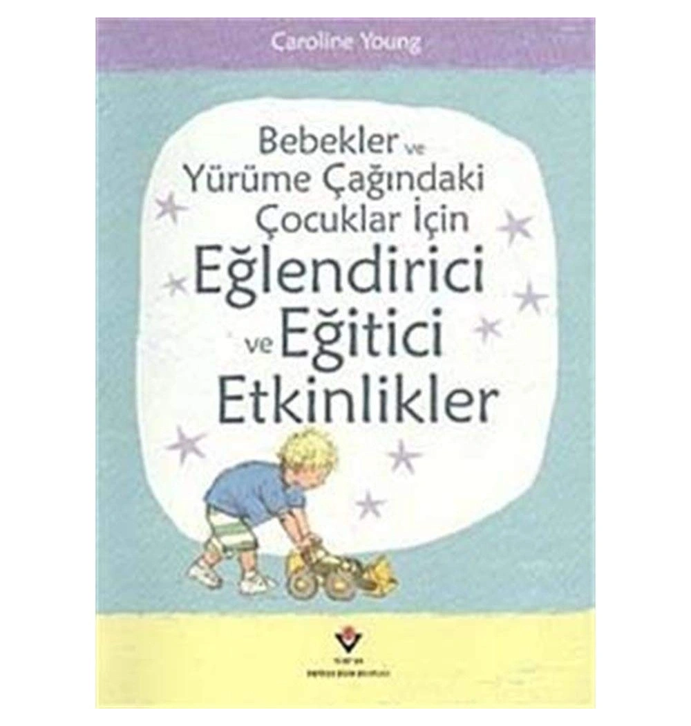 Bebekler Ve Yürüme Çağ.Çoc İçin Eğlendirici Etkinlikl