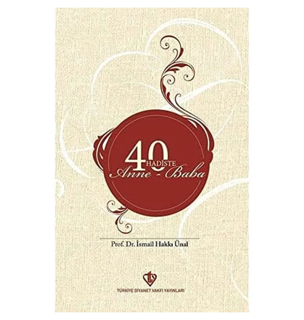 40 Hadiste Anne Baba İsmail Hakkı Ünal  Tdv