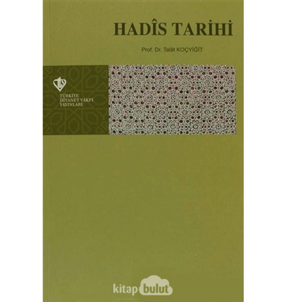 Hadis Tarihi  Talat Koçyiğit  Tdv