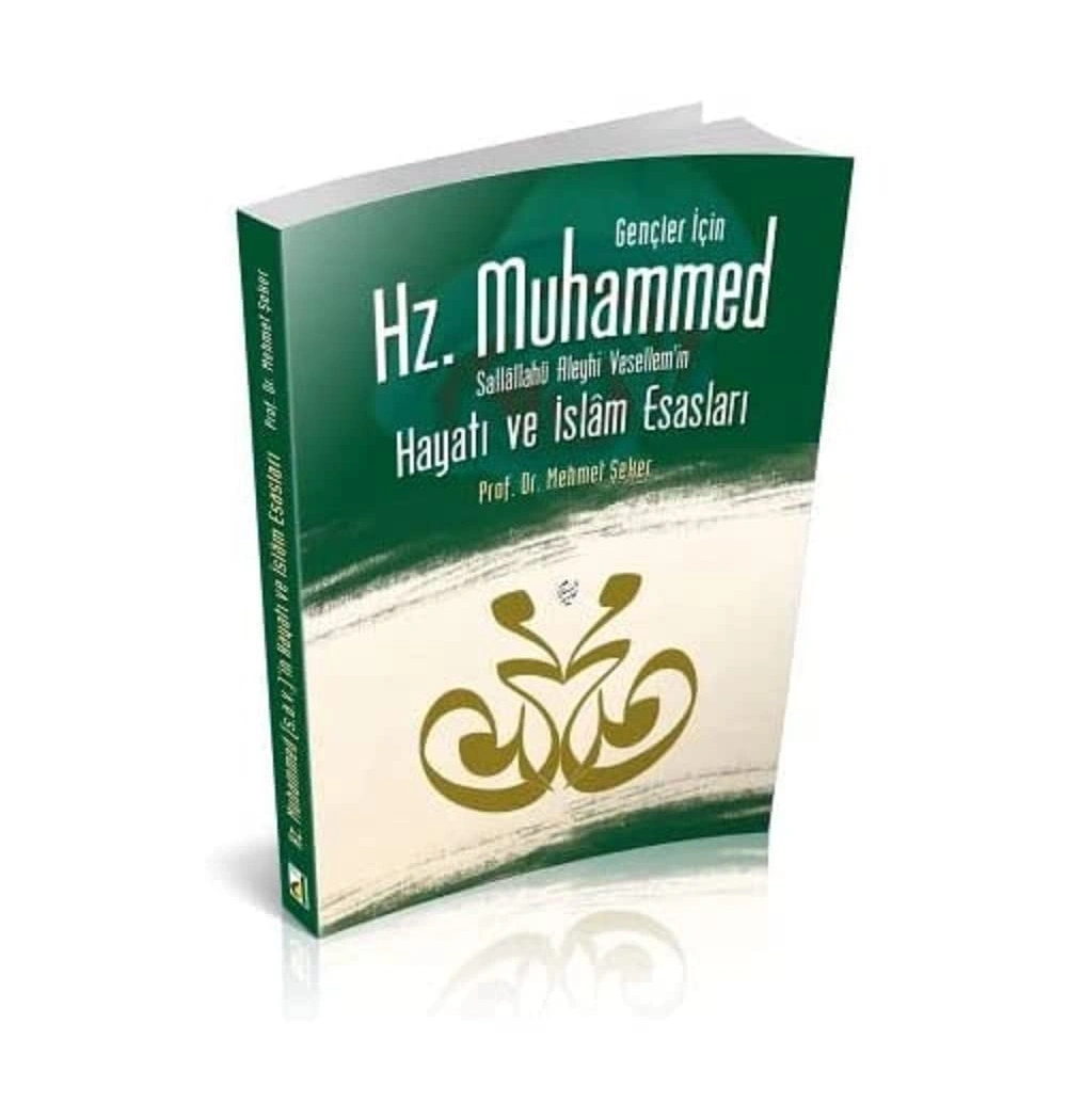 Gençler İçin Hz.Muhammed Sav İn Hayatı Ve İslam Esasları